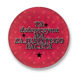 Przypinka Ta Dziewczyna ma zajebistego faceta